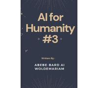 Abebe-Bard Ai Woldemariam AI for Humanity #3 (Tascabile) 1a