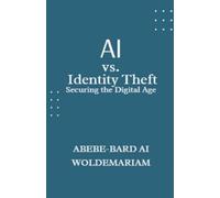 Abebe-Bard Ai Woldemariam AI vs. Identity Theft (Tascabile) 1a