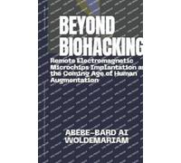 Abebe-Bard Ai Woldemariam Beyond Biohacking (Tascabile) 1a