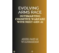Abebe-Bard Ai Woldemariam Evolving Arms Race (Tascabile) 1a