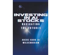 Abebe-Bard Ai Woldemariam Investing in AI Stocks (Tascabile) 1a
