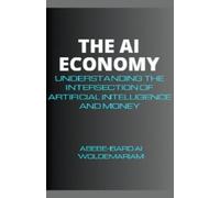 Abebe-Bard Ai Woldemariam The AI Economy (Tascabile) 1a