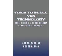 Abebe-Bard Ai Woldemariam ABEBE-BARD AI WOL Voice to Skull (V2K) Te (Tascabile)