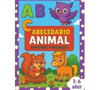 Abecedario Animal - Aprende Pintando: Libro de Colorear Para Niños De 3 a 6 Años