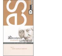 ABECEDARIO DI E. SANGUINETI di EDOARDO SANGUINETI - DeriveApprodi editore, 2006