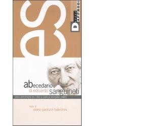 ABECEDARIO DI E. SANGUINETI di EDOARDO SANGUINETI - DeriveApprodi editore, 2006