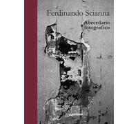 Abecedario fotografico. Ediz. illustrata - Scianna Ferdinando