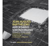 Abecedario simondoniano. Cinquanta parole-chiave