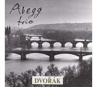 Abegg Trio - Dvorak: Klaviertrios (1) Nr. 1 u. 4