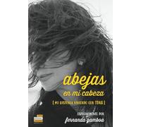 Abejas en mi cabeza: Mi historia viviendo con TDAH
