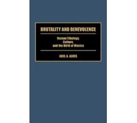 Abel A. Alves Brutality and Benevolence (Copertina rigida)