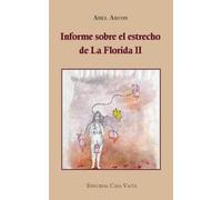 Abel Arcos Informe sobre el estrecho de la Florida II (Tascabile)