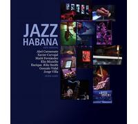 Abel Carmenate Xavier Carvajal Maité Fernández El Jazz Habana (Copertina rigida)