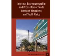 Abel Chikanda G Informal Entrepreneurship and Cross-Border Trade bet (Tascabile)