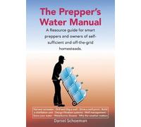 Abel D Schoeman The Prepper's Water Manual (Tascabile)