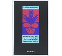 Abel Debritto Charles Bukowski R Dante Baby, das Inferno ist (Copertina rigida)
