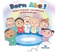 Abel Friends: A Small Book About Big Feelings