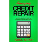 Abel Gray Amazing Credit Repair (Tascabile)