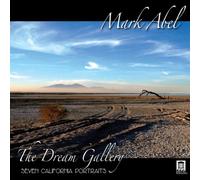 Mark Abel Mark Abel: The Dream Gallery: Seven California Portraits (CD) Album