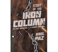 Abel Paz Story of the Iron Column (Tascabile)