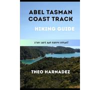 ABEL TASMAN COAST TRACK HIKING GUIDE
