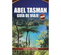 ABEL TASMAN GUÍA DE VIAJE 2026: Explora senderos escénicos, playas escondidas y actividades de aventura para disfrutar de la mejor experiencia al aire libre