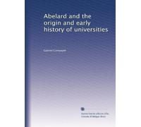 Abelardo e l'origine e la prima storia delle università