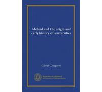Abelardo e l'origine e la prima storia delle università