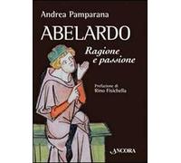 Abelardo. Ragione e passione