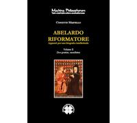 Libri Concetto Martello - Abelardo Riformatore. Appunti Per Una Biografia Intell