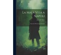 Abele de Blasio La Mala Vita a Napoli (Copertina rigida)