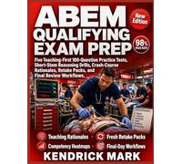 ABEM QUALIFYING EXAM PREP: Five Teaching-First 100-Question Practice Tests, Short-Stem Reasoning Drills, Crash-Course Rationales, Retake Packs, and Final Review Workflows