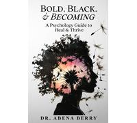 Abena Berry Bold. Black. & Becoming (Tascabile)