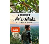 Abenteuer Artenschutz: Als Tierärztin im Dschungel | Tatsachen zum Artensterben