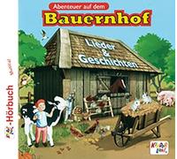 Abenteuer auf dem Bauernhof: Lieder und Geschichten
