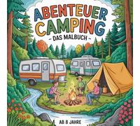 Abenteuer Camping - Das Malbuch