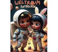 Abenteuer im Weltraum: Ein Astronauten-Malbuch für Kinder