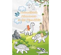 Abenteuer in der Dino-Welt: Dinosaurier entdecken & ausmalen