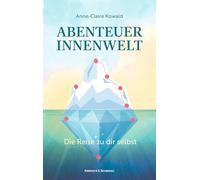 Abenteuer Innenwelt: Die Reise zu dir selbst