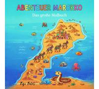 Abenteuer Marokko: Das große Malbuch