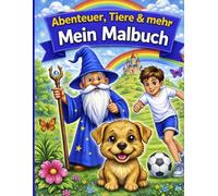 Abenteuer, Tiere & mehr - Mein Malbuch