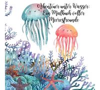 Abenteuer unter Wasser: Ein Malbuch voller Meeresfreunde