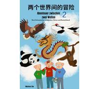 Abenteuer zwischen zwei Welten 2: Drei Schweinchen entdecken China und Deutschland