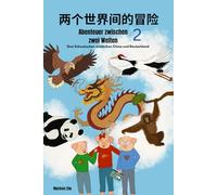 Abenteuer zwischen zwei Welten 2: Drei Schweinchen entdecken China und Deutschland