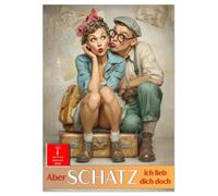 Aber Schatz, ich lieb dich doch (Wandkalender 2026 DIN A4 hoch), CALVENDO Monatskalender: Retro-Liebe, die nie aus der Mode kommt.