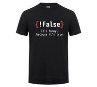 AbER34e !False It's Funny Because It's True Programming Joking Cotton T-Shirt Humor Birthday Gifts for Men Boyfriend Best Friend T Shirt Black M