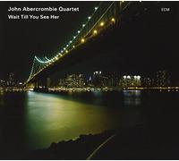 Abercrombie John Qua - Wait Till You See Her