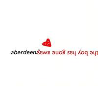 Aberdeen - Boy Has Gone Home