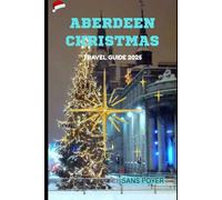 Aberdeen Christmas Travel Guide 2025