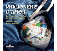 ABERDEEN EARLY MUSIC COLL - PRIGIONERO D'AMOR